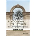 thumbnail image 1 of Mathematical Structures for Computer Graphics, (Paperback), 1 of 1