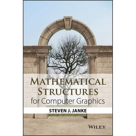 Mathematical Structures for Computer Graphics, (Paperback)
