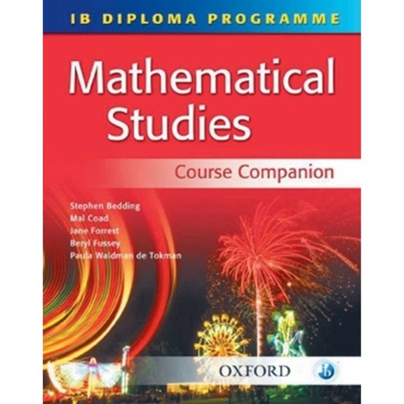 Pre-Owned Ib Mathematical Studies Course Companion: International Baccalaureate Diploma Programme (Paperback 9780199151219) by Stephen Bedding, Jane Forrest, Mal Coad