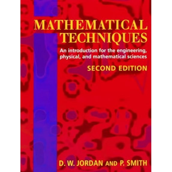 Pre-Owned Mathematical Techniques: An Introduction for the Engineering, Physical and Mathematical Sciences Paperback
