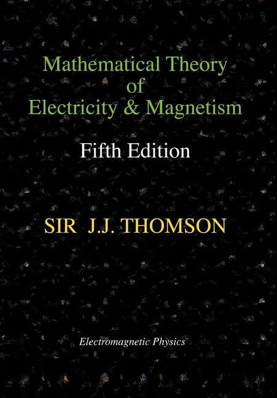 Mathematical Theory of Electricity and Fifth Edition