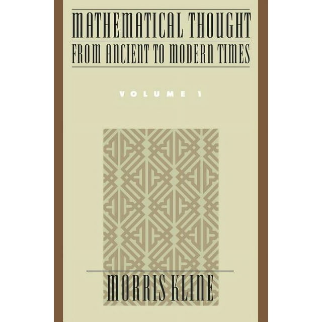Mathematical Thought from Ancient to Modern Times: Mathematical Thought from Ancient to Modern Times (Paperback)