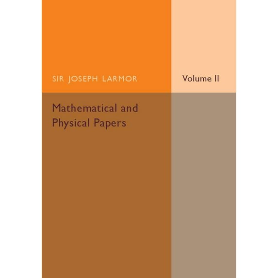 Mathematical and Physical Papers, (Paperback)