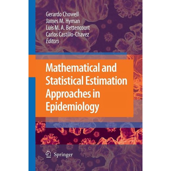 Mathematical and Statistical Estimation Approaches in Epidemiology, (Paperback)