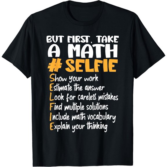Mathematician Teacher Costume But First Take A Math Selfie T-Shirt