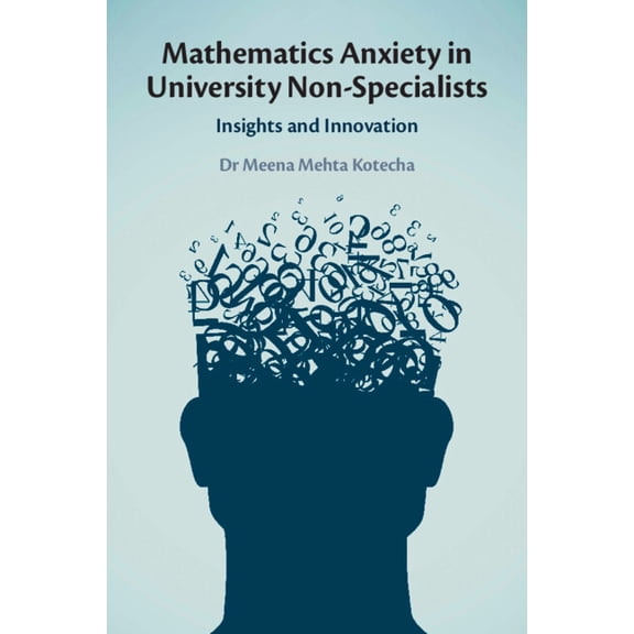 Mathematics Anxiety in University Non-Specialists, (Paperback)
