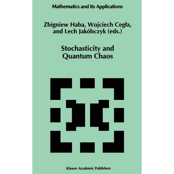 Mathematics and Its Applications Stochasticity and Quantum Chaos: Proceedings of the 3rd Max Born Symposium, Sobtka Castle, September 15-17, 1993, Book 317, (Hardcover)