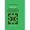 thumbnail image 1 of Mathematics and Its Applications Variational Principles of Continuum Mechanics with Engineering Applications: Introduction to Optimal Design Theory, Book 40, (Paperback), 1 of 1