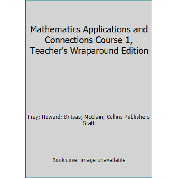 Pre-Owned Mathematics Applications and Connections Course 1, Teacher's Wraparound Edition (Hardcover) 0028330536 9780028330532