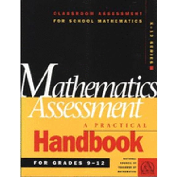Pre-Owned Mathematics Assessment: A Practical Handbook : For Grades 9-12 (Classroom Assessment for School Mathematics Series), 9780873534765, 087353476X, Paperback,