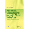 thumbnail image 1 of Mathematics, Computer Science and Logic - A Never Ending Story: The Bruno Buchberger Festschrift, (Hardcover), 1 of 1
