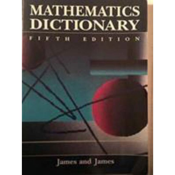 Pre-Owned Mathematics Dictionary (Paperback) 0442012411 9780442012410