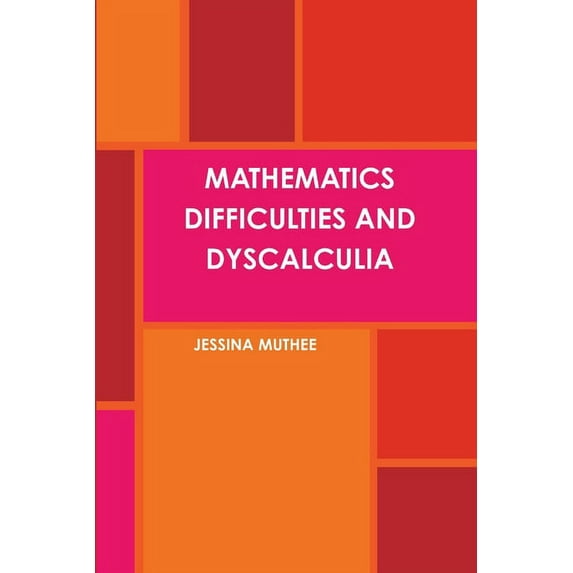 Mathematics Difficulties and Dyscalculia, (Paperback)