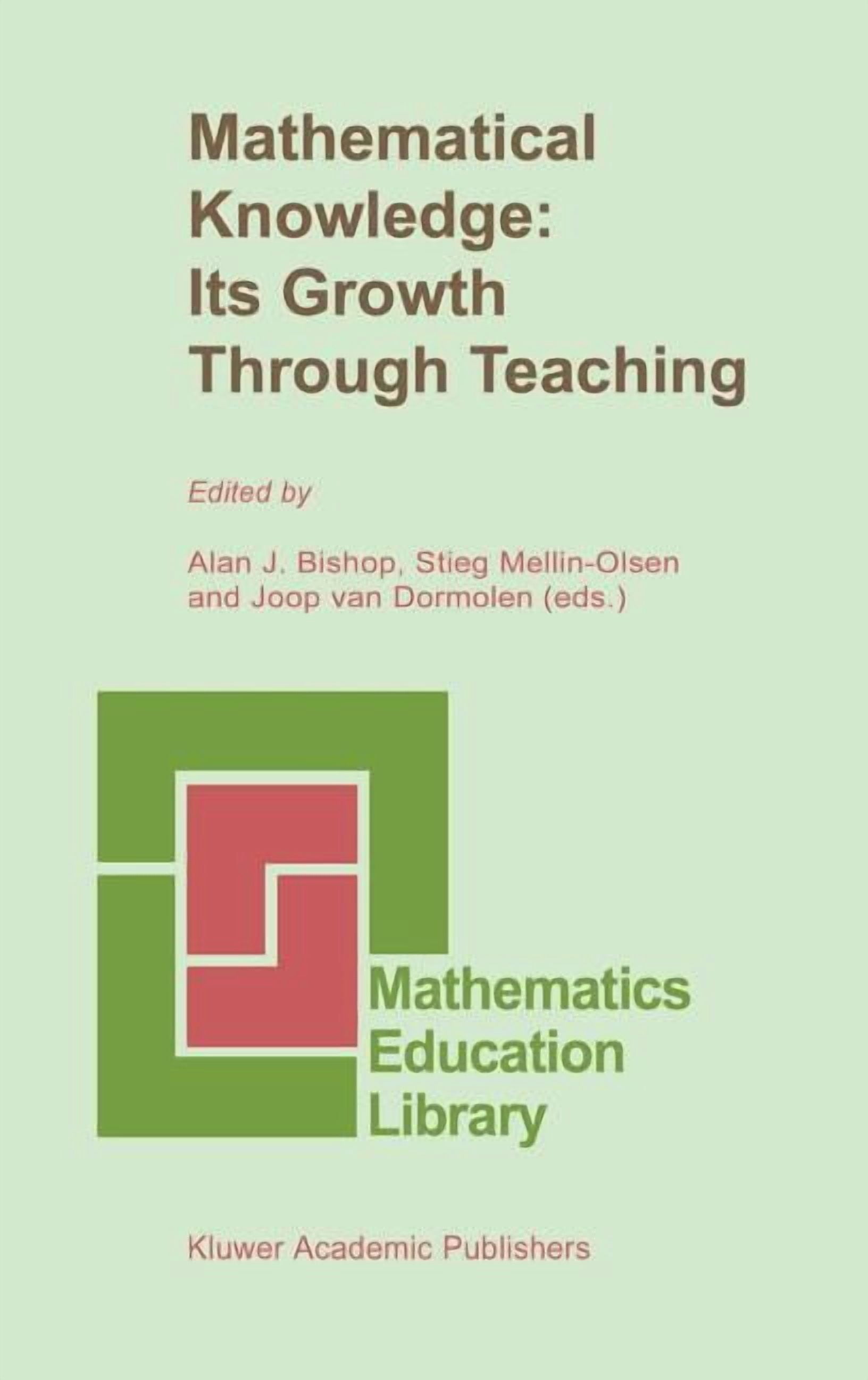 Mathematics Education Library Mathematical Knowledge: Its Growth ...