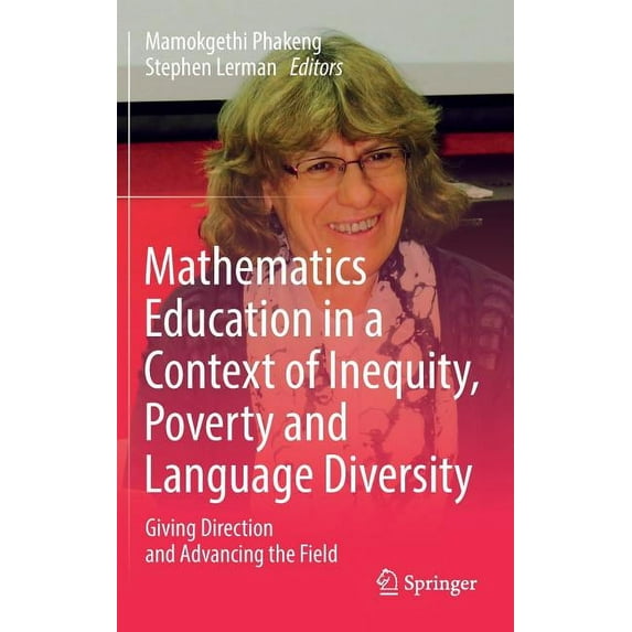 Mathematics Education in a Context of Inequity, Poverty and Language Diversity: Giving Direction and Advancing the Field (Hardcover)