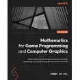 thumbnail image 1 of Mathematics for Game Programming and Computer Graphics: Explore the essential mathematics for creating, rendering, and manipulating 3D virtual environments (Paperback), 1 of 1