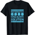 thumbnail image 1 of Mathematics Give Us Hope Cute Funny Gift, Math Lover T-Shirt, 1 of 5
