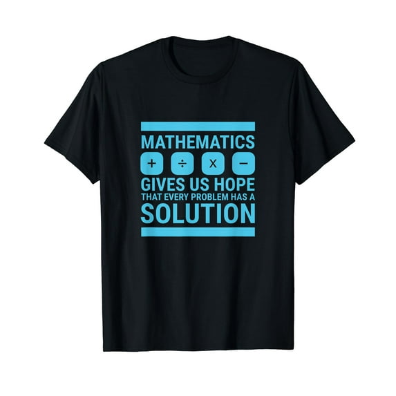Mathematics Give Us Hope Cute Funny Gift, Math Lover T-Shirt