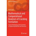 thumbnail image 1 of Mathematics for Industry Mathematical and Computational Analyses of Cracking Formation: Fracture Morphology and Its Evolution in Engineering Mate, Book 2, (Hardcover), 1 of 1