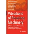 thumbnail image 1 of Mathematics for Industry Vibrations of Rotating Machinery: Volume 2. Advanced Rotordynamics: Applications of Analysis, Troubleshooting and Diagno, Book 17, (Hardcover), 1 of 1