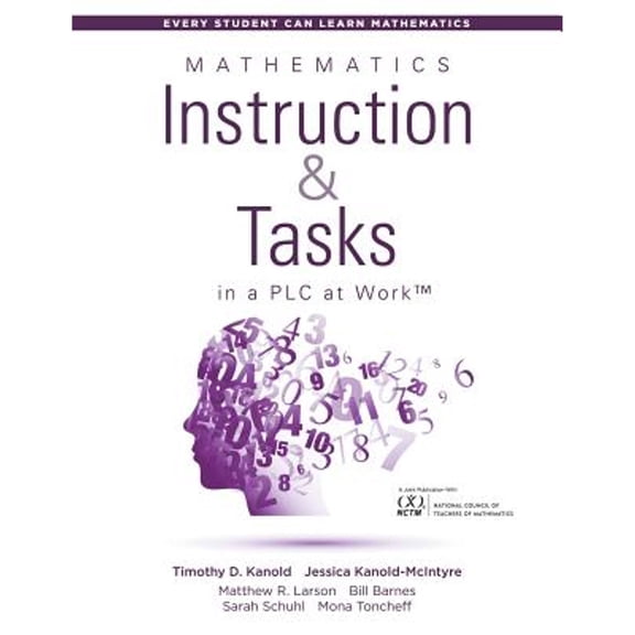 Pre-Owned Mathematics Instruction and Tasks in a Plc at Work(tm): (Develop a Standards-Based Math Curriculum in Your Professional Learning Community) (Paperback) 1945349999 9781945349997
