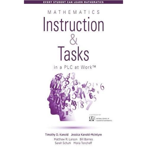 Pre-Owned Mathematics Instruction and Tasks in a Plc at Work(tm): (Develop a Standards-Based Math Curriculum in Your Professional Learning Community) (Paperback) 1945349999 9781945349997