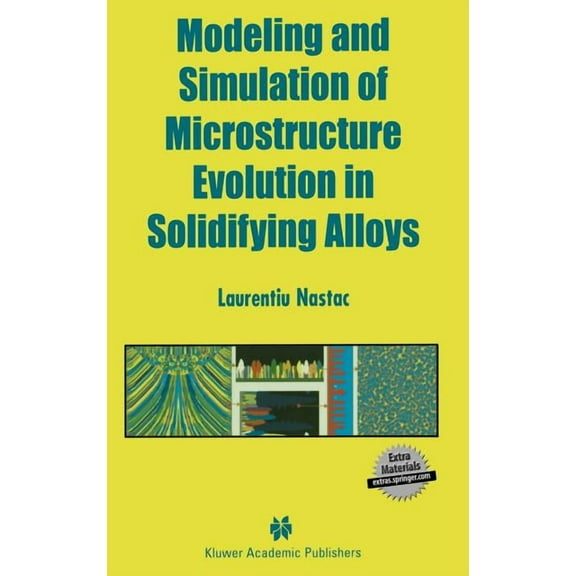 Mathematics & Its Applications Modeling and Simulation of Microstructure Evolution in Solidifying Alloys, (Hardcover)