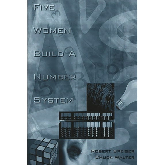 Five Women Build a Number System, (Paperback)
