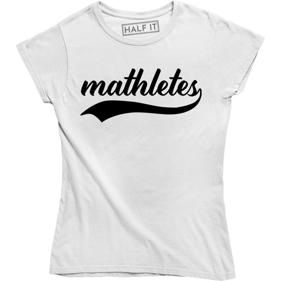 Mathematics Mathletes Math Teacher Funny Geek Nerd I Love Math Tee