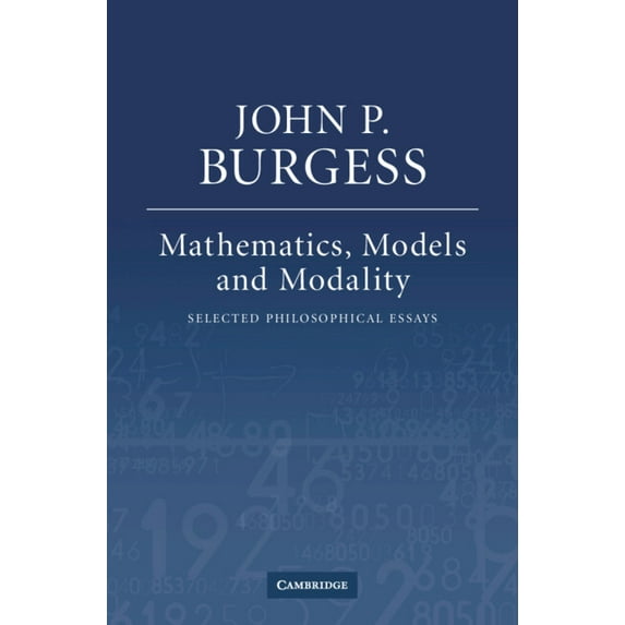Mathematics, Models, and Modality: Selected Philosophical Essays, (Hardcover)