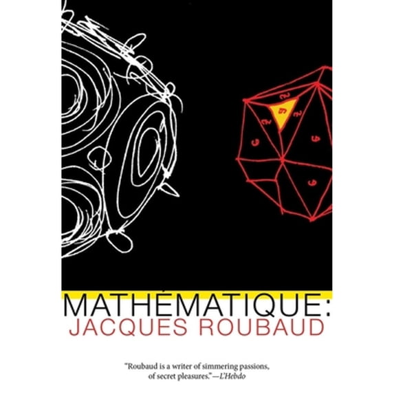 Pre-Owned Mathematics: (Paperback 9781564786838) by Jacques Roubaud, Ian Monk