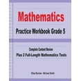 thumbnail image 1 of Mathematics Practice Workbook Grade 5: Complete Content Review Plus 2 Full-length Math Tests, (Paperback), 1 of 1