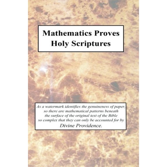 Pre-Owned Mathematics Proves Holy Scriptures (Paperback) 0983952205 9780983952206