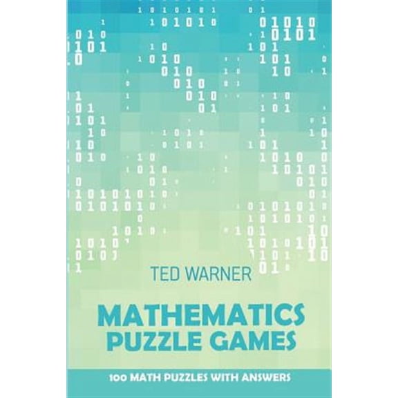 Mathematics Puzzle Games: Trinudo Puzzles - 100 Math Puzzles with Answers