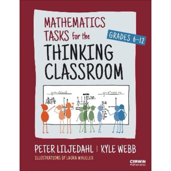 Peter Liljedahl,Kyle Webb Mathematics Tasks for the Thinking Classroom, Grades 6-12 (Paperback)