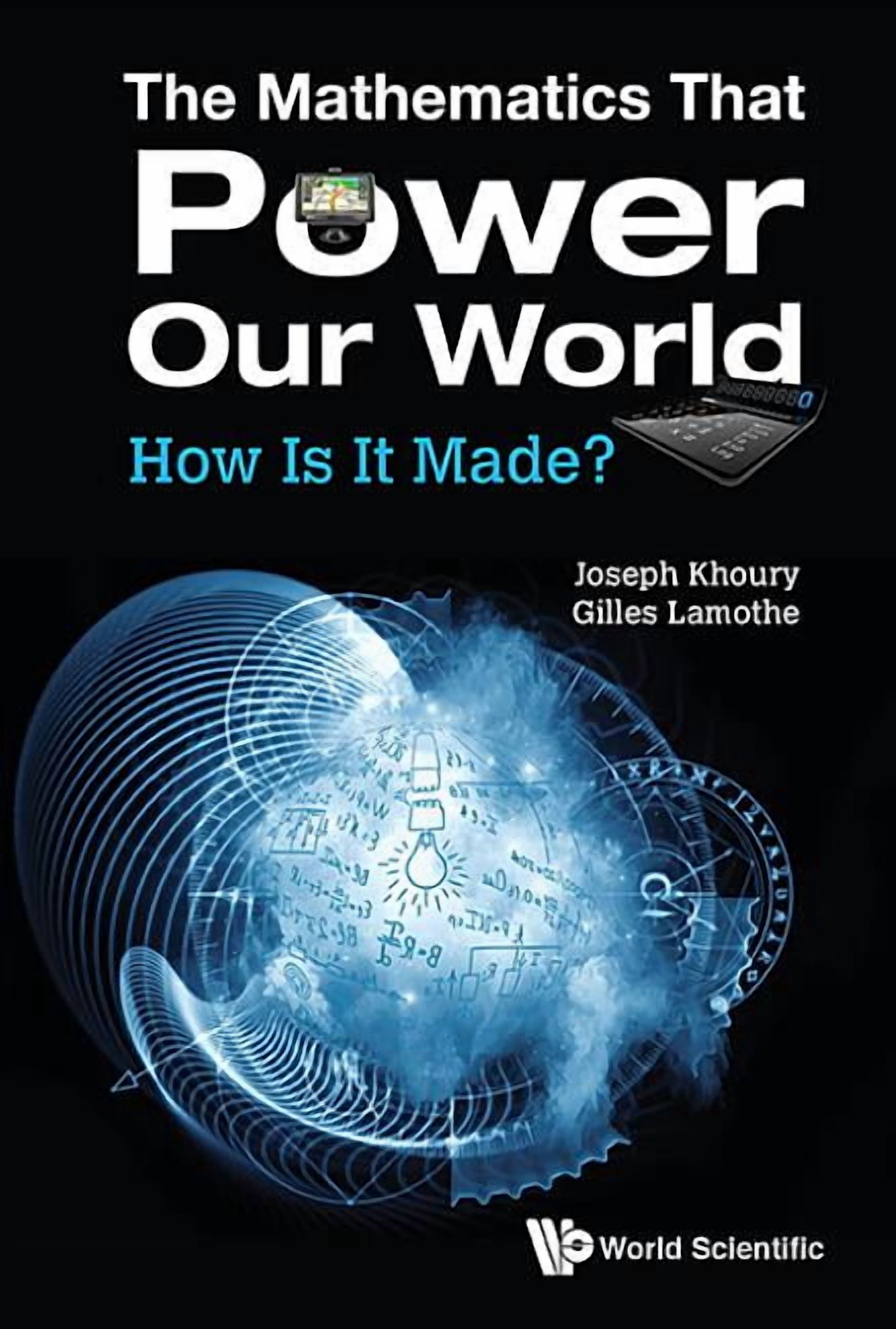 Math Powerful The Mathematics That Power Our World: How Is It Made?, (Hardcover ...