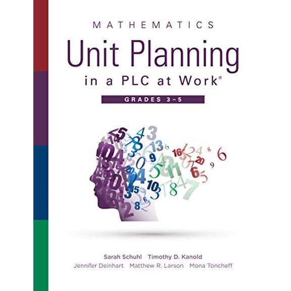 Pre-Owned Mathematics Unit Planning in a PLC at Work(r), Grades 3--5: (A Guide to Collaborative Teaching and Mathematics Lesson Planning to Increase Student Und (Paperback) 1951075250 9781951075255