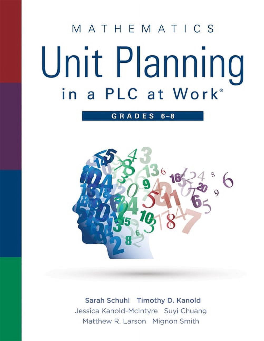 Mathematics Unit Planning in a PLC at Work(r), Grades 6 - 8: (A ...