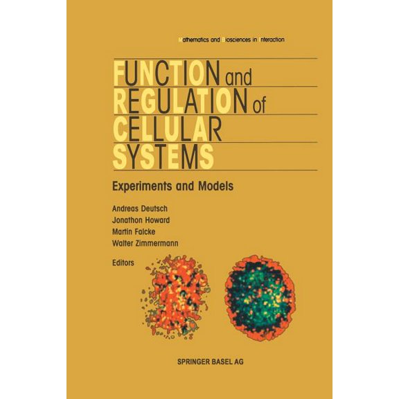 Mathematics and Biosciences in Interacti Function and Regulation of Cellular Systems, (Paperback)