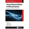 thumbnail image 1 of Mathematics and Its Applications Advanced Numerical Methods for Differential Equations: Applications in Science and Engineering, (Hardcover), 1 of 1
