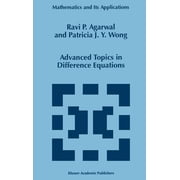 Mathematics and Its Applications Advanced Topics in Difference Equations, Book 404, Hardcover