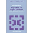 thumbnail image 1 of Mathematics and Its Applications Algorithms for Elliptic Problems: Efficient Sequential and Parallel Solvers, Book 58, (Hardcover), 1 of 1