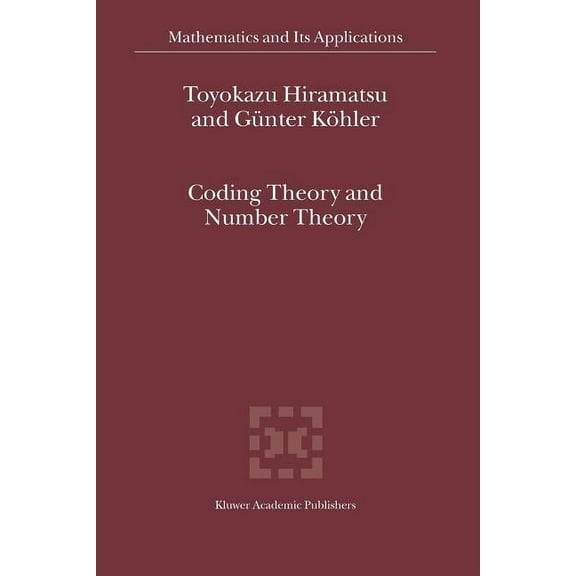 Mathematics and Its Applications Coding Theory and Number Theory, Book 554, (Paperback)