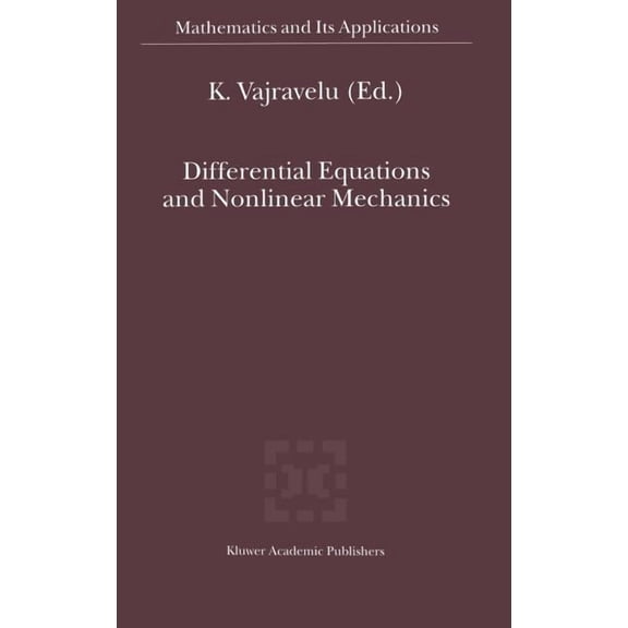 Mathematics and Its Applications Differential Equations and Nonlinear Mechanics, Book 528, (Hardcover)