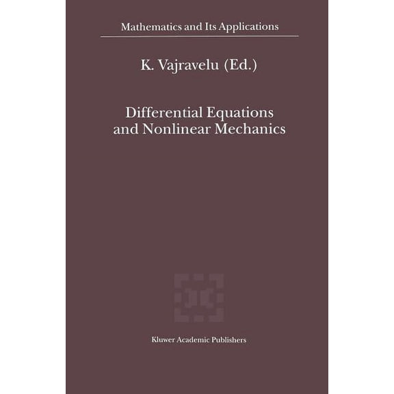 Mathematics and Its Applications Differential Equations and Nonlinear Mechanics, Book 528, (Paperback)