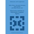thumbnail image 1 of Mathematics and Its Applications Elimination Methods in Polynomial Computer Algebra, Book 448, (Paperback), 1 of 1