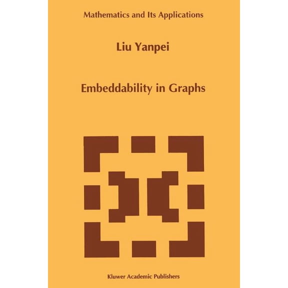 Mathematics and Its Applications Embeddability in Graphs, Book 338, (Paperback)
