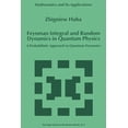 thumbnail image 1 of Mathematics and Its Applications Feynman Integral and Random Dynamics in Quantum Physics: A Probabilistic Approach to Quantum Dynamics, Book 480, (Paperback), 1 of 1