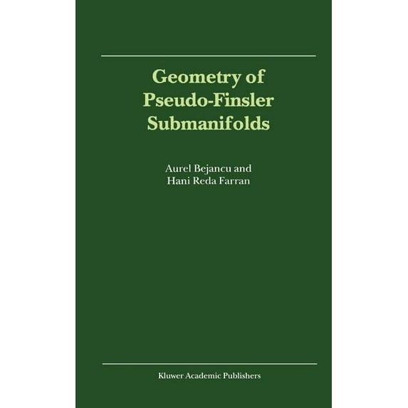 Mathematics and Its Applications Geometry of Pseudo-Finsler Submanifolds, Book 527, (Hardcover)