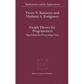 Pre-Owned Mathematics and Its Applications: Graph Theory for Programmers: Algorithms for Processing Trees (Hardcover)